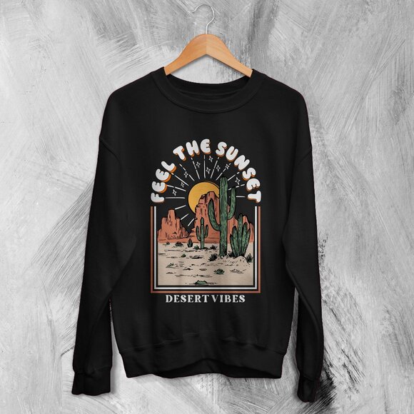 Nature Desert Vibes Feel The Sunset Outdoor Adventure Retro Hiking Sweatshirt166 - Picture 1 of 5